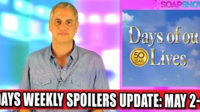 Days of Our Lives Spoilers Update for May 2 – 6