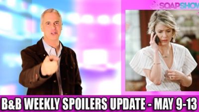 B&B Weekly Spoilers Update: May 9-13