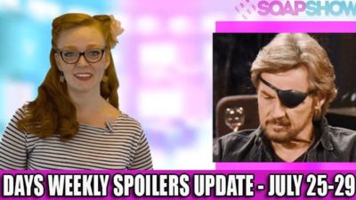 DAYS Spoilers: Weekly Update for July 25-29