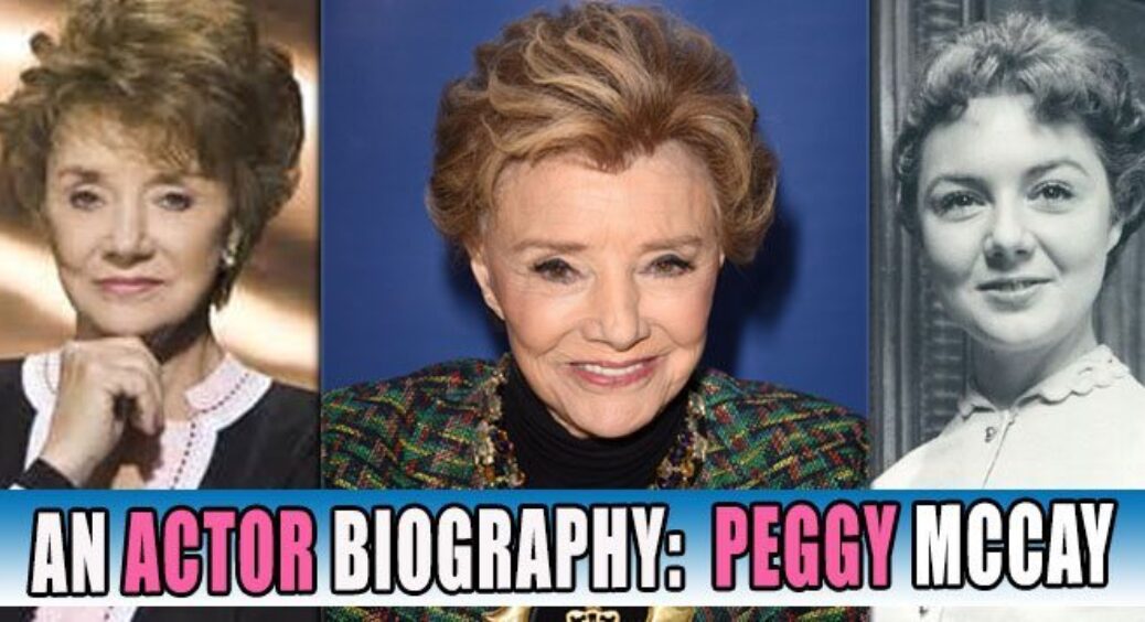 Peggy McCay: An Actor Biography