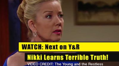 Next on The Young and the Restless (YR): Nikki Learns the Terrible Truth!