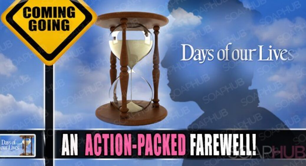 Days of Our Lives Comings and Goings: An Action-Packed Farewell!