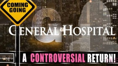 General Hospital Comings and Goings: Controversial Characters Return!