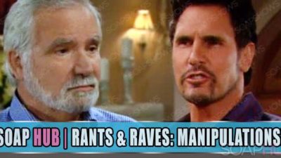 The Bold and the Beautiful Rants and Raves-Manipulations Galore!