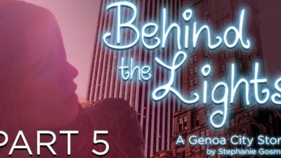 Behind the Lights – Part 5