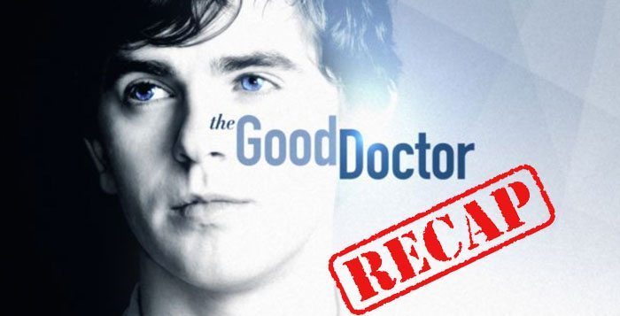 The Good Doctor Recap