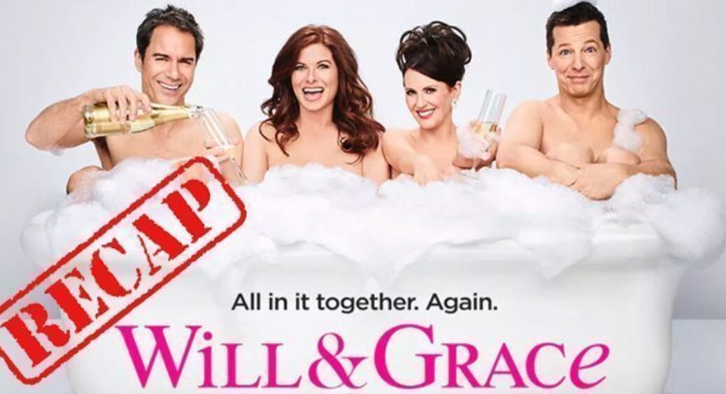 Will and Grace Recap: We’re Getting Older on Season 9, Ep 2