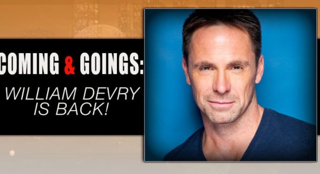 General Hospital Comings and Goings: William deVry Is Back!