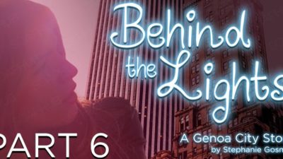 Behind the Lights – Part 6