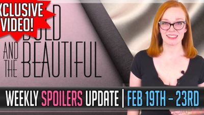 The Bold and the Beautiful Spoilers Weekly Update for Feb 19- 23