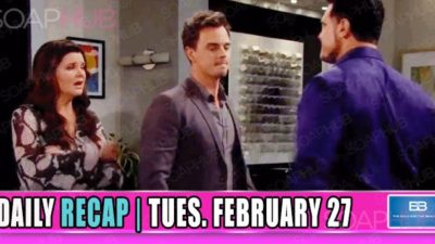 The Bold and the Beautiful Recap (BB): Bill Issues Horrifying Ultimatums!