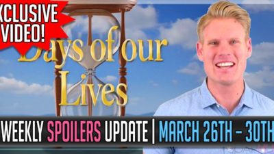 Days of our Lives Spoilers Weekly Update for March 26-30