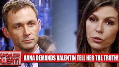 General Hospital Spoilers Teaser: Anna Demands Answers From Valentin!