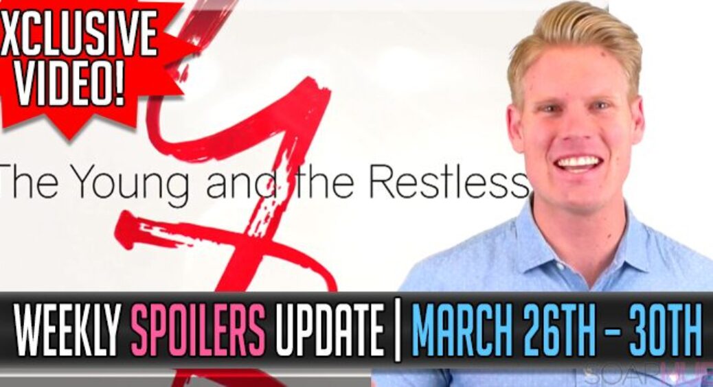 The Young and the Restless Spoilers Weekly Update for March 26-30