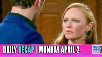 Days of Our Lives (DOOL) Recap: Chad Wants The Truth From ‘Abigail’