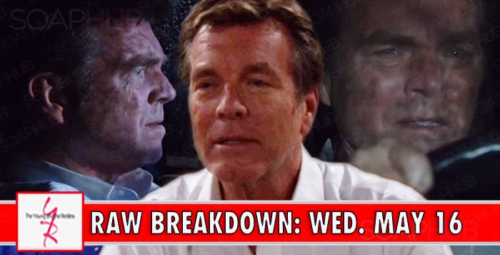 The Young and the Restless Spoilers Raw Breakdown May 16