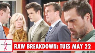 The Young and the Restless Spoilers Raw Breakdown: Tuesday, May 22