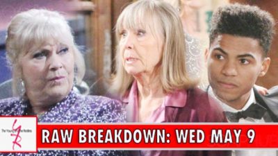 The Young and the Restless Spoilers Raw Breakdown: Wednesday, May 9!