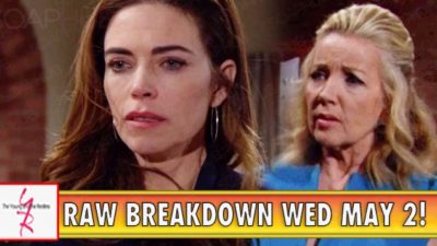 The Young and the Restless Spoilers Raw Breakdown Wednesday May 2