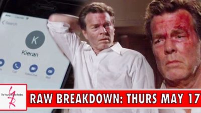 The Young and the Restless Spoilers Raw Breakdown: Thursday, May 17