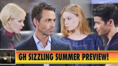 General Hospital Spoilers (GH) HOT And SIZZLING Summer Preview