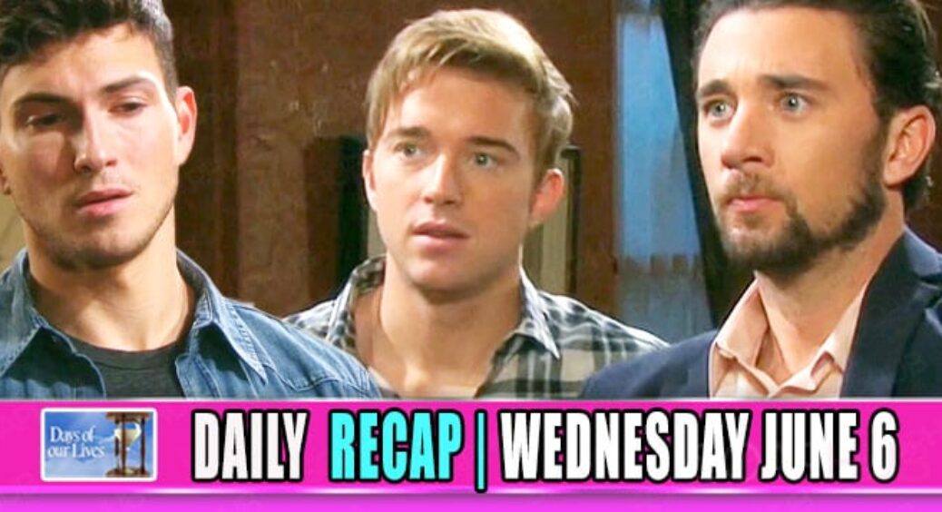 Days of Our Lives (DOOL) Recap: Chad Comes To Will’s Defense!