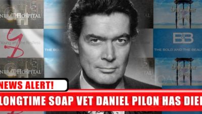 News Alert: Longtime Soap Opera Star Daniel Pilon Has Died