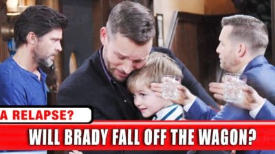 12 Steps: Will Losing Tate Toss Brady Off the Wagon on Days Of Our Lives (DOOL)?