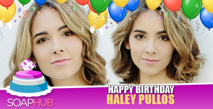 Haley Pullos General Hospital Birthday