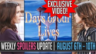 Days of Our Lives Spoilers Weekly Update August 6 – 10