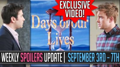 Days of Our Lives Spoilers Weekly Update for September 3 – 7