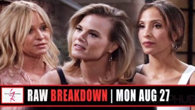 The Young and the Restless Spoilers Raw Breakdown: Monday, August 27