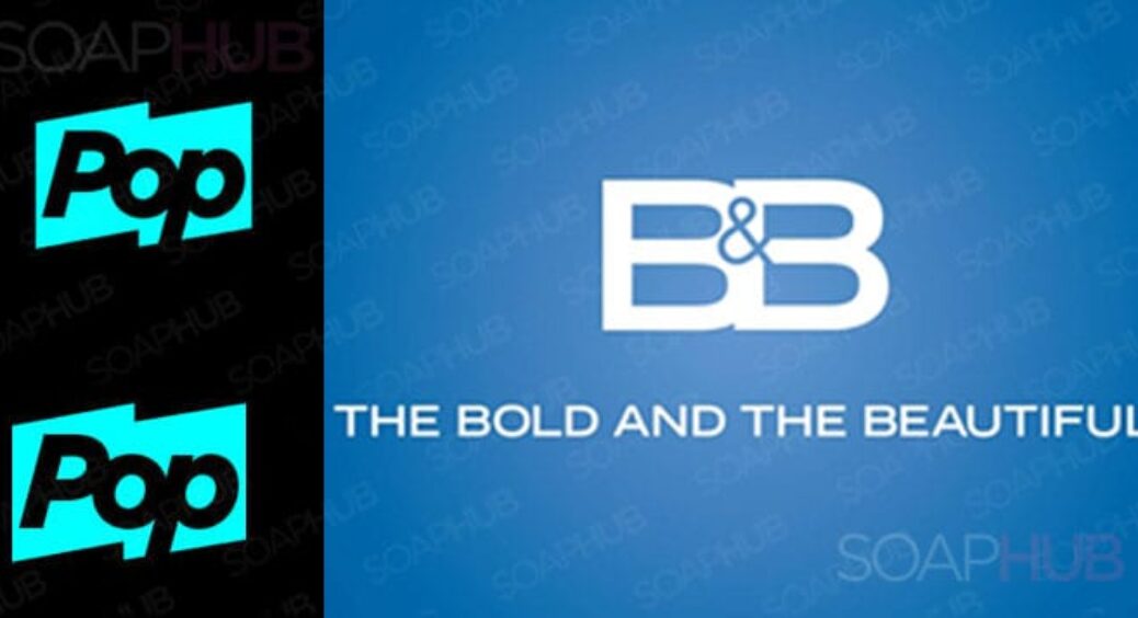 Pop TV Drops The Bold And The Beautiful From Its Lineup
