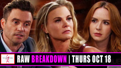 The Young and the Restless Spoilers Raw Breakdown: Thursday, October 18