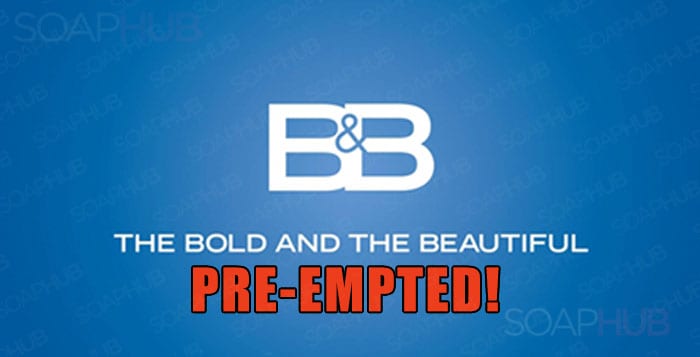 The Bold and the Beautiful Pre-Empted