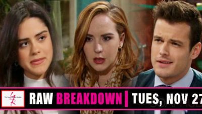 The Young and the Restless Spoilers Raw Breakdown: Tuesday, November 27