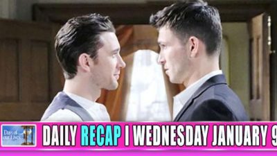 Days of Our Lives Recap: Chad Dangles Job If Ben Dumps Ciara!