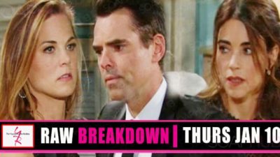 The Young and the Restless Spoilers Raw Breakdown: Thursday, January 10