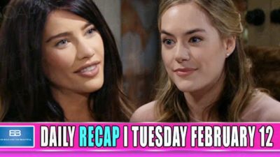 The Bold And The Beautiful Recap: Steffy Grows Concerned Over Hope