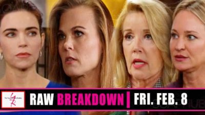 The Young and the Restless Spoilers Raw Breakdown: Friday, February 8