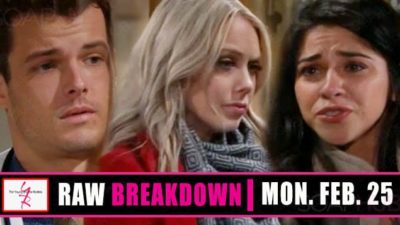 The Young and the Restless Spoilers Raw Breakdown: Monday, February 25