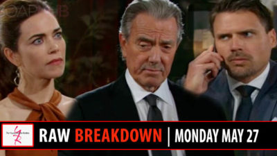 The Young and the Restless Spoilers Raw Breakdown: Monday, May 27, 2019