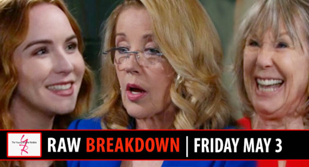 The Young and the Restless Spoilers Raw Breakdown: Friday, May 3