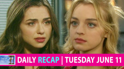Days of our Lives Recap, Tuesday, June 11: Ciara Learns The Truth