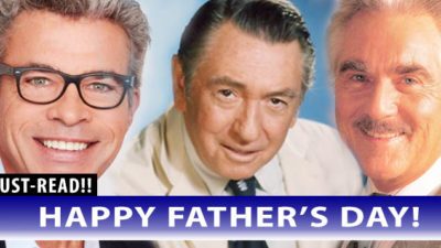 Father’s Day Soap Opera Special: Daytime’s Greatest Dads