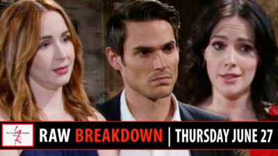 The Young and the Restless Spoilers Raw Breakdown: Thursday, June 27