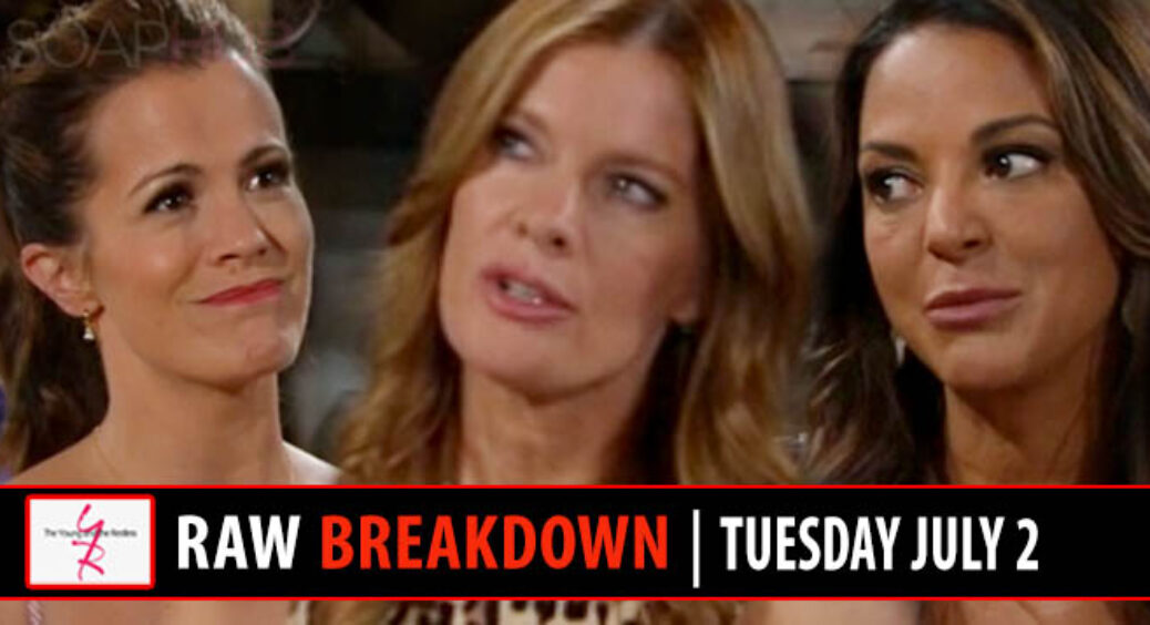 The Young and the Restless Spoilers Raw Breakdown: Tuesday, July 2