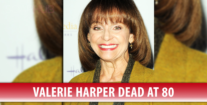 TV Star Valerie Harper Has Died At The Age Of 80