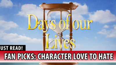 Days of our Lives Poll Results: The Character Fans Love To Hate Most