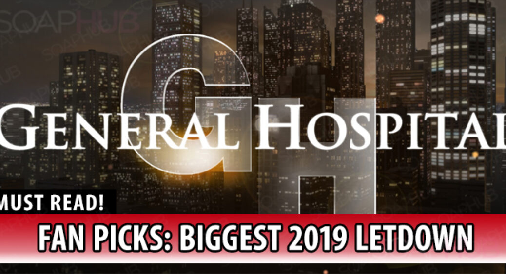 General Hospital Poll Results: What Was Your Biggest Letdown of 2019?